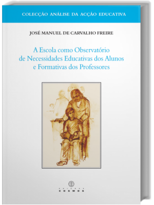 A Escola Como Observatório de Necessidades Educativas dos Alunos e Formativa dos Professores